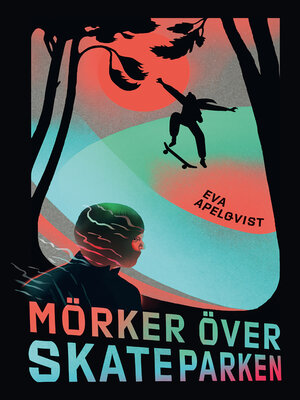 cover image of Mörker över skateparken